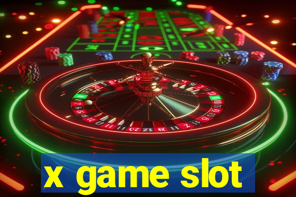 x game slot