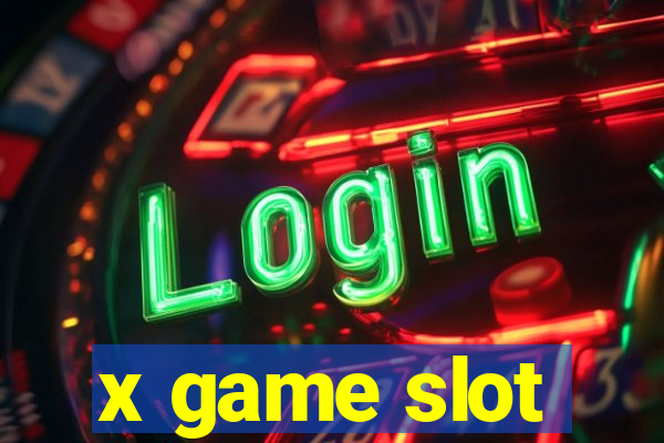 x game slot