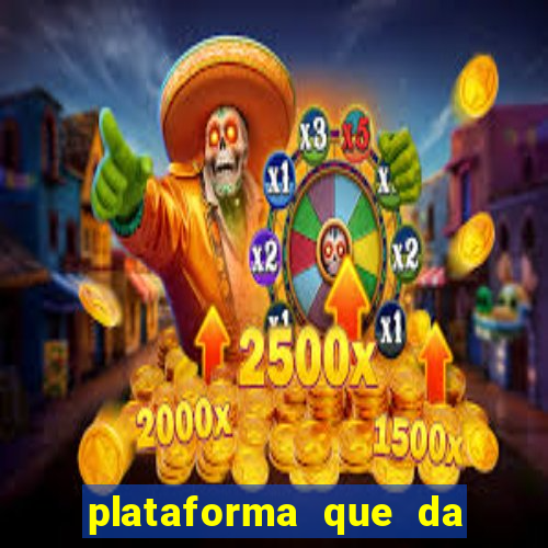 plataforma que da b?nus sem depositar