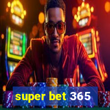 super bet 365