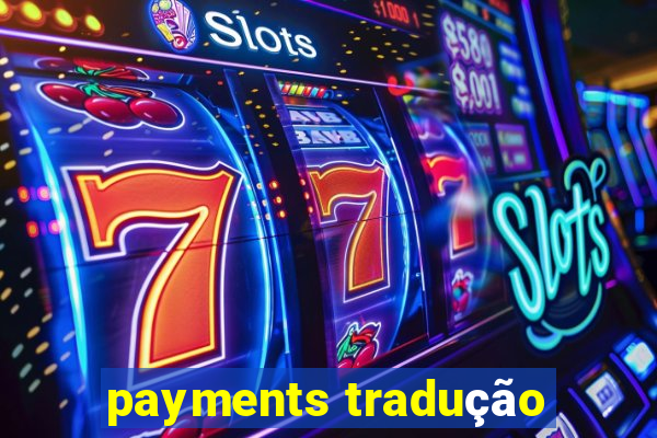 payments tradução