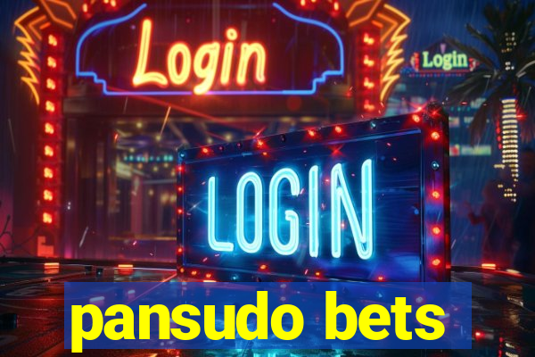 pansudo bets