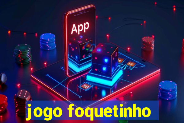 jogo foquetinho