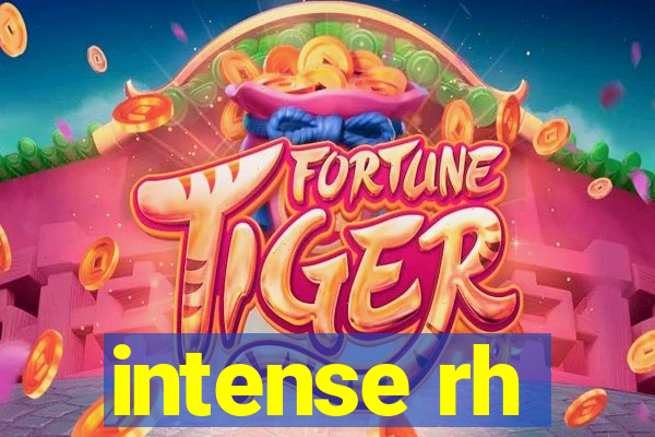 intense rh