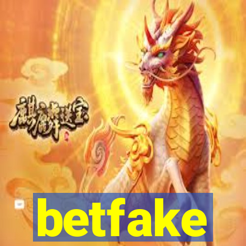 betfake