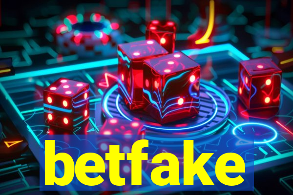 betfake