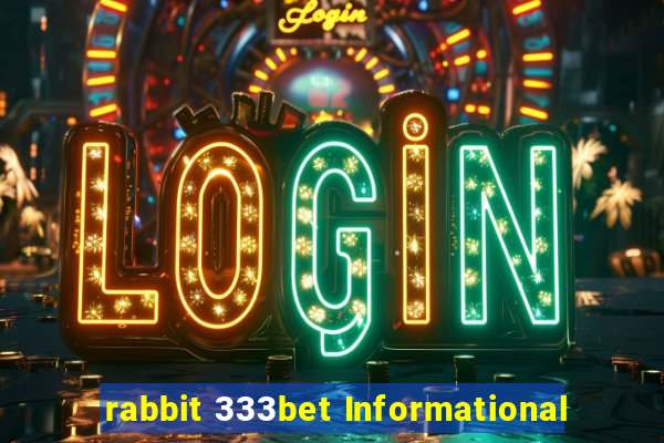 rabbit 333bet Informational