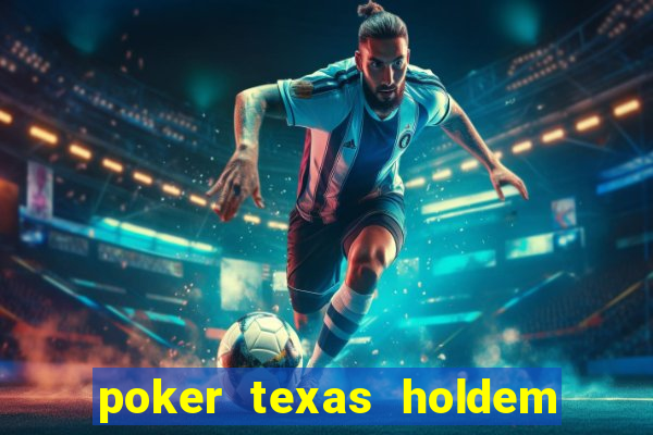 poker texas holdem como jogar