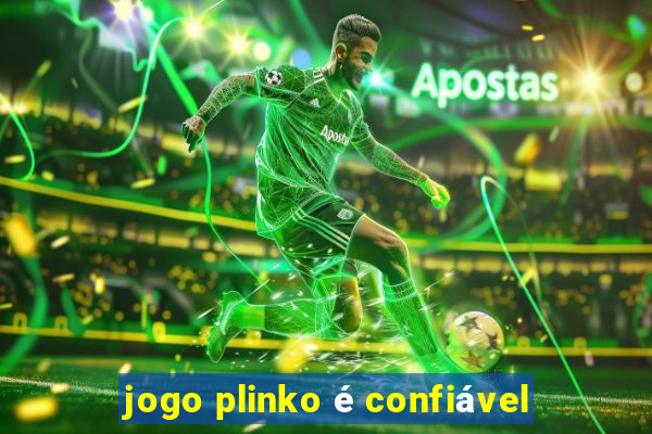 jogo plinko é confiável