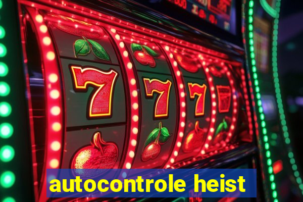 autocontrole heist