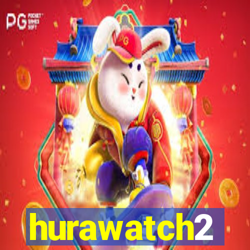 hurawatch2