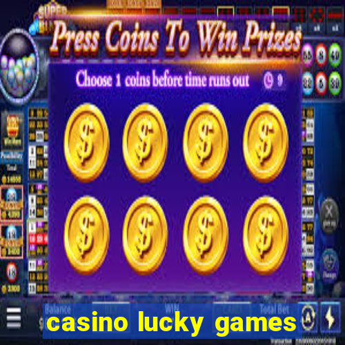 casino lucky games