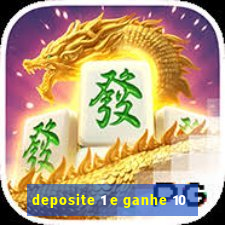 deposite 1 e ganhe 10