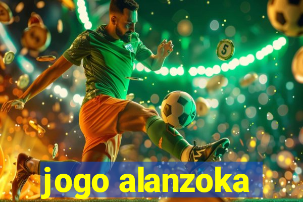 jogo alanzoka