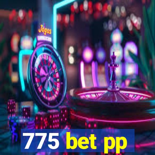 775 bet pp