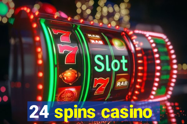 24 spins casino