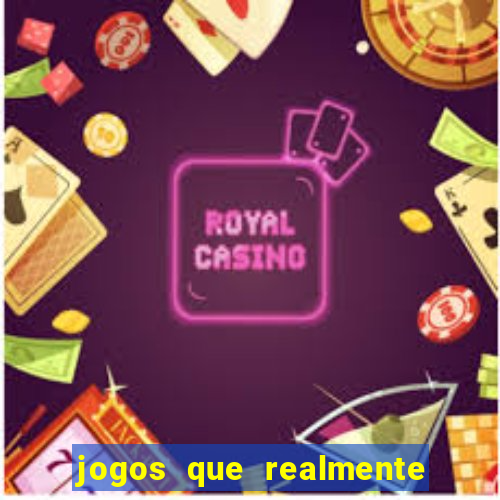 jogos que realmente pagam sem deposito