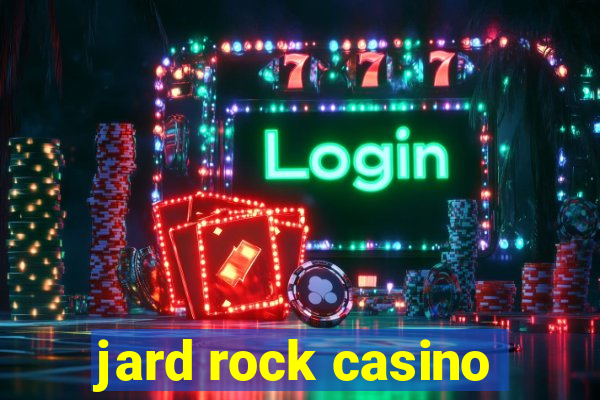 jard rock casino