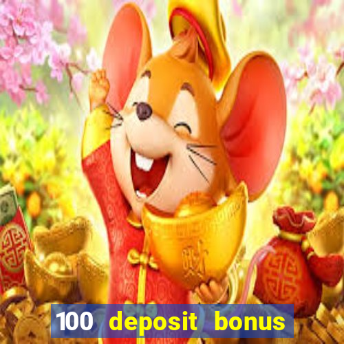 100 deposit bonus casino wagering