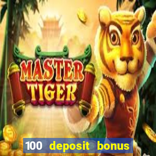 100 deposit bonus casino wagering