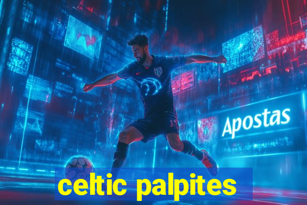 celtic palpites