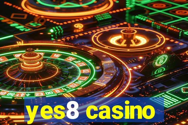 yes8 casino