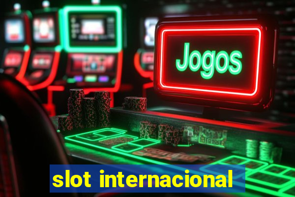 slot internacional