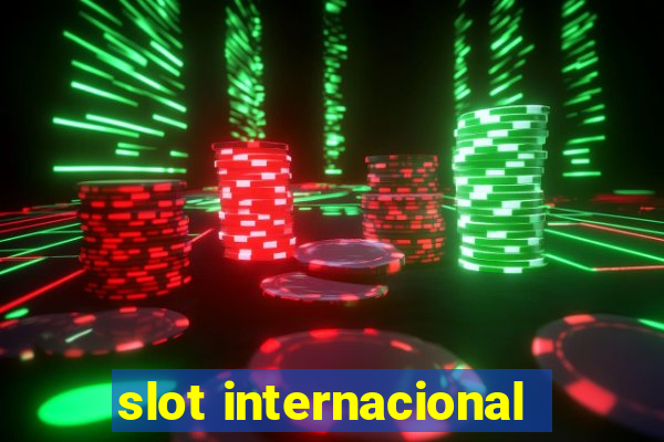 slot internacional