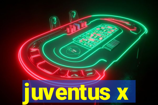 juventus x