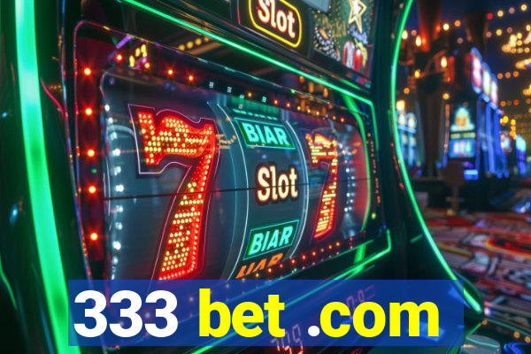 333 bet .com