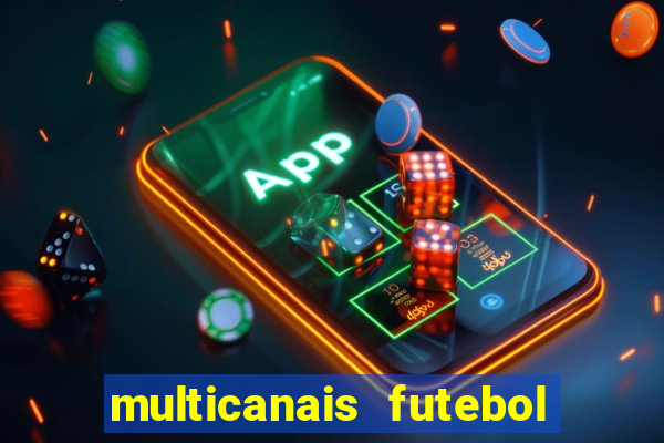 multicanais futebol real madrid