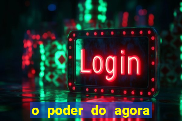 o poder do agora pdf google drive