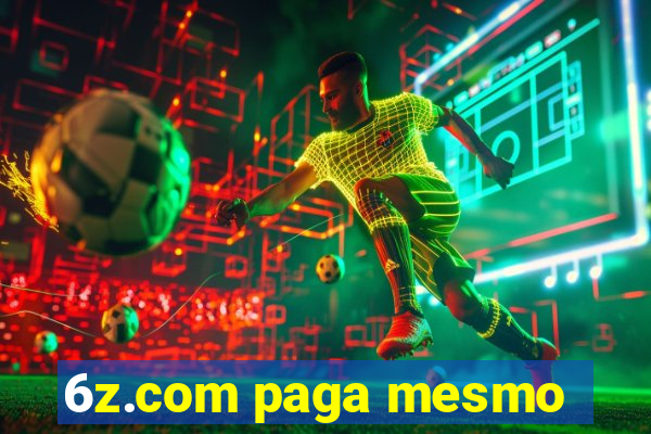 6z.com paga mesmo