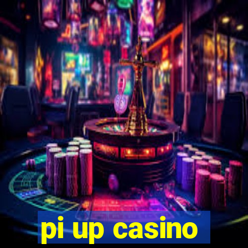 pi up casino