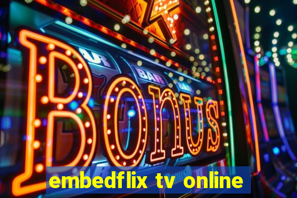 embedflix tv online