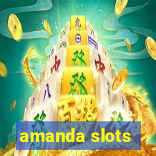 amanda slots