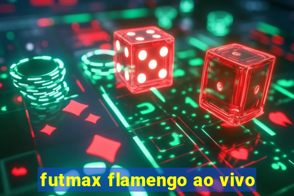 futmax flamengo ao vivo