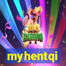 myhentqi