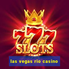 las vegas rio casino