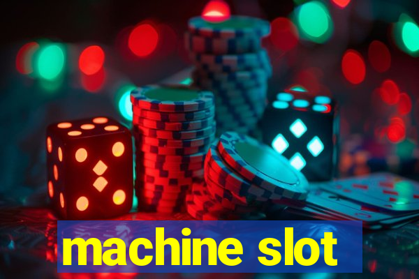 machine slot