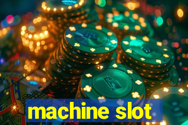 machine slot