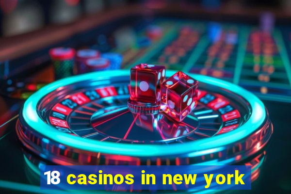 18 casinos in new york