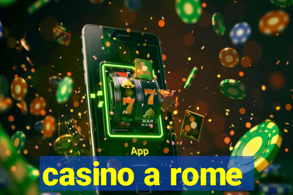 casino a rome