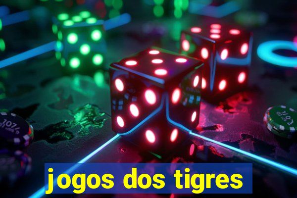 jogos dos tigres