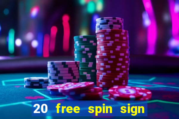 20 free spin sign up casino