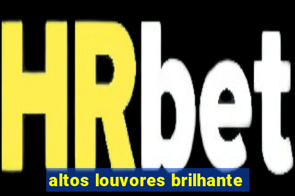 altos louvores brilhante