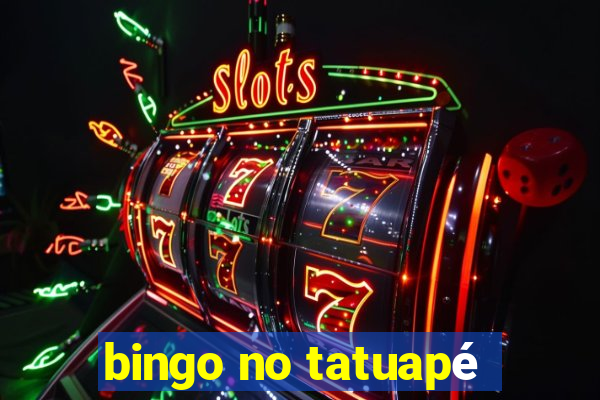 bingo no tatuapé