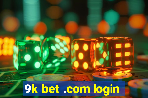 9k bet .com login