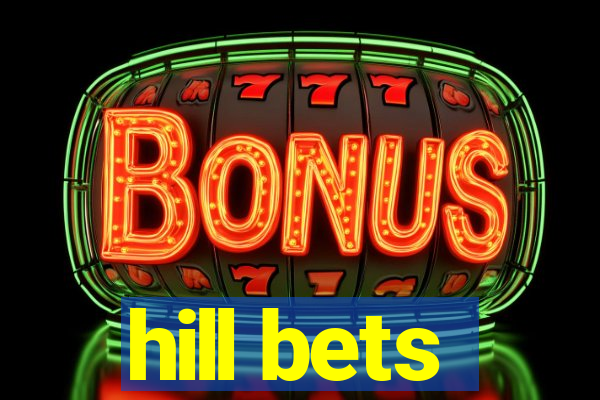 hill bets