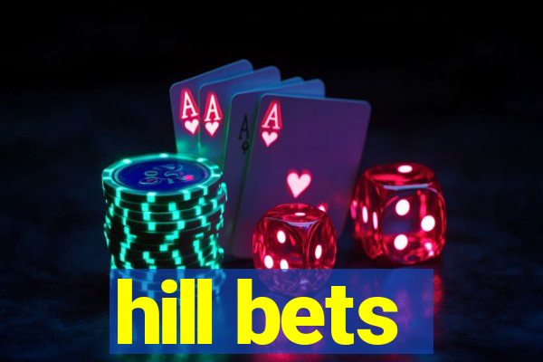 hill bets